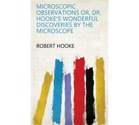 Robert Hooke Microscopic Observations (Tascabile)