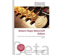 Robert Hope Moncrieff Aitken: Victoria Cross, Henry Alexius Abbott, John Worthington Adams