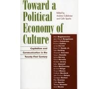 Robert Horwitz Toward a Political Economy of Culture (Tascabile)