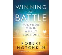 Robert Hotchkin Patric Winning the Battle for Your Mind, Will and E (Tascabile)
