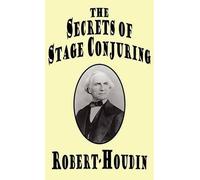 Robert-Houdin Jean-Eugene Robert-H The Secrets of Stage Conj (Copertina rigida)