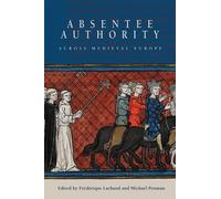 Robert Houghton Absentee Authority across Medieval Europe (Copertina rigida)