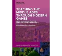 Robert Houghton Teaching the Middle Ages through Modern Games (Copertina rigida)