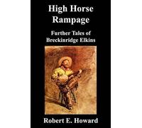 Robert Howard High Horse Rampage (Copertina rigida)