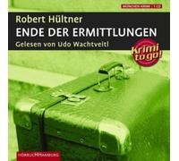 Robert Hültner, gelesen von Udo Wachtveitl - Ende der Ermittlungen