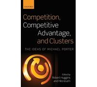 Robert Huggins Competition, Competitive Advantage, and Cluste (Copertina rigida)
