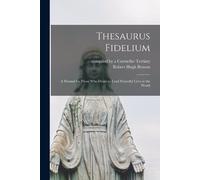 Robert Hugh 1871-1914 Benson Thesaurus Fidelium (Tascabile)