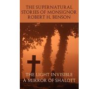 Robert Hugh Ben The Supernatural Stories of Monsignor Robert H. Ben (Tascabile)
