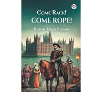 Robert Hugh Benson Come Rack Come Rope (Edition1) (Tascabile)