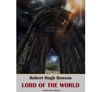 Robert Hugh Benson Lord of the World (Copertina rigida)