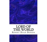 Robert Hugh Benson Lord Of The World (Tascabile)