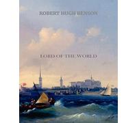 Robert Hugh Benson Lord of the World (Tascabile)