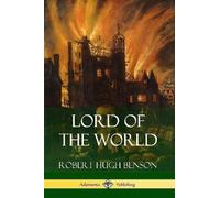 Robert Hugh Benson Lord of the World (Tascabile)