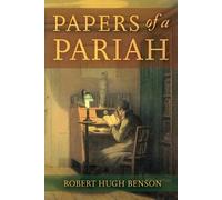 Robert Hugh Benson Papers of a Pariah (Tascabile)