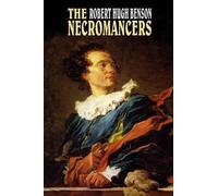 Robert Hugh Benson The Necromancers (Tascabile)