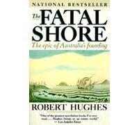 Robert Hughes The Fatal Shore (Tascabile)