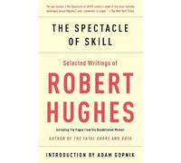 Robert Hughes The Spectacle of Skill (Tascabile)