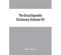 Robert Hunter The Encyclopaedic dictionary; an original work of refe (Tascabile)