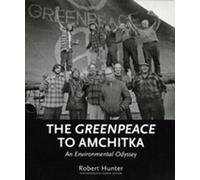 Robert Hunter The Greenpeace To Amchitka (Tascabile)