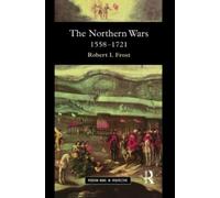 Robert I. Frost The Northern Wars (Tascabile) Modern Wars In Perspective