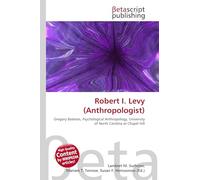 Robert I. Levy (Anthropologist): Gregory Bateson, Psychological Anthropology, University of North Carolina at Chapel Hill