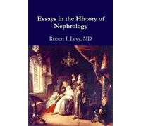 Robert I. Levy Essays in the History of Nephrology (Copertina rigida)
