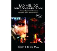 Robert I. Simon Bad Men Do What Good Men Dream (Tascabile)