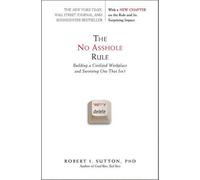 Robert I Sutton The No Asshole Rule (Tascabile)