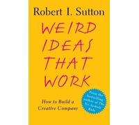 Robert I Sutton Weird Ideas That Work (Tascabile)