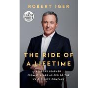 Robert Iger The Ride of a Lifetime (Tascabile)