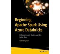 Robert Ilijason Beginning Apache Spark Using Azure Databricks (Tascabile)