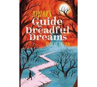Robert Imfeld Baylor's Guide to Dreadful Dreams (Copertina rigida) Beyond Baylor