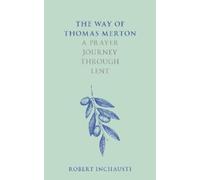 Robert Inchausti The Way of Thomas Merton (Tascabile) Way of