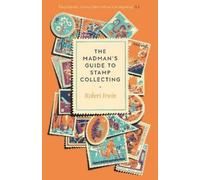 Robert Irwin The Madman's Guide to Stamp Collecting (Tascabile)