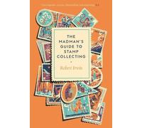 Robert Irwin The Madman's Guide to Stamp Collecting (Tascabile)