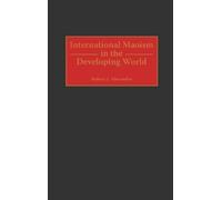 Robert J. Alexand International Maoism in the Developing Wor (Copertina rigida)