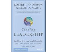 Robert J. Anderson William A. Adams Scaling Leadership (Copertina rigida)