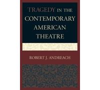Robert J. Andreach Tragedy in the Contemporary American Theatre (Tascabile)
