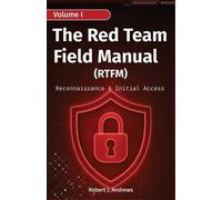 Robert J Andrews The Red Team Field Manual (Volume I) (Tascabile)