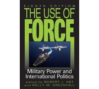 Robert J. Art The Use of Force (Tascabile)