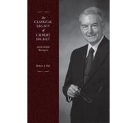 Robert J. Ball The Classical Legacy of Gilbert Highet (Copertina rigida)