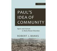 Robert J. Banks Paul's Idea of Community (Tascabile)