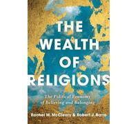 Robert J Barro Rachel M. McCleary The Wealth of Religions (Copertina rigida)