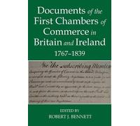 Robert J. Benne Documents of the First chambers of Commerce i (Copertina rigida)