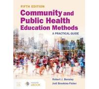 Robert J. Bensley Jo Community and Public Health Education Methods: (Tascabile)
