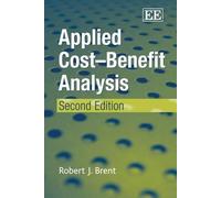 Robert J. Brent Applied Cost-Benefit Analysis, Second Edition (Tascabile)