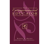 Robert J. Brown Jeffrey R. Cornwall The Entrepreneurial Educator (Tascabile)