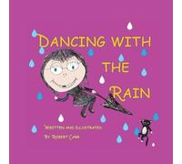 Robert J Carr Dancing with the Rain (Tascabile)