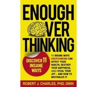 Robert J Charles Enough Overthinking (Tascabile) Overthinking