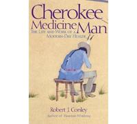 Robert J. Conley Cherokee Medicine Man (Tascabile)